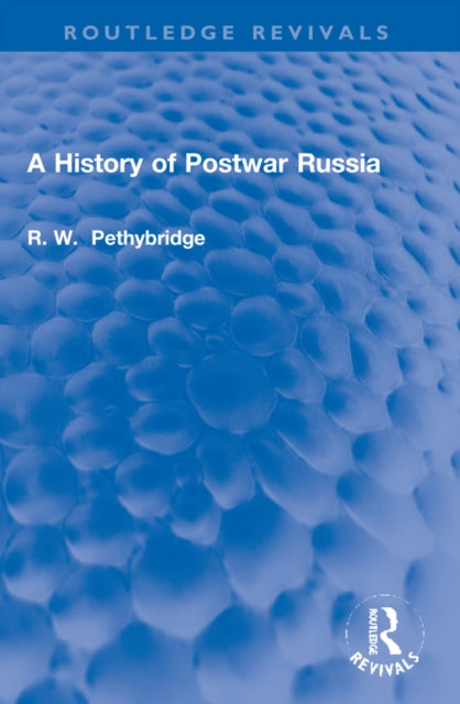 Book cover of: History of Postwar Russia. By: Roger William Pethybridge