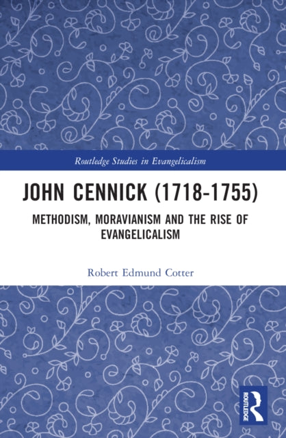 Book cover of: John Cennick (1718-1755). By: Robert Edmund Cotter
