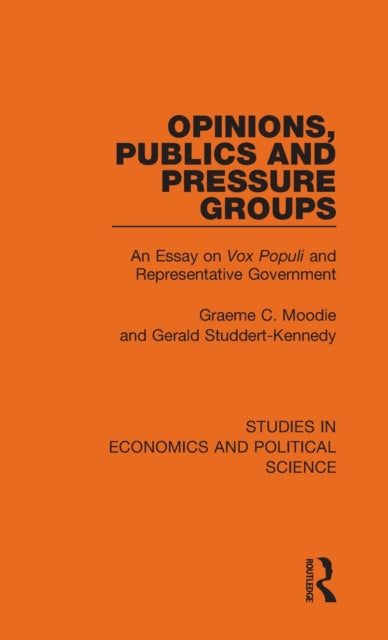 Book cover of: Opinions, Publics and Pressure Groups. By: Graeme C. Moodie