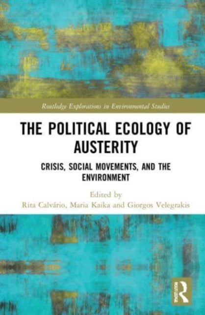 Book cover of: Political Ecology of Austerity. By: Rita Calvário