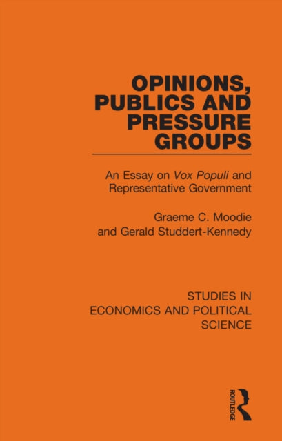 Book cover of: Opinions, Publics and Pressure Groups. By: Graeme C. Moodie