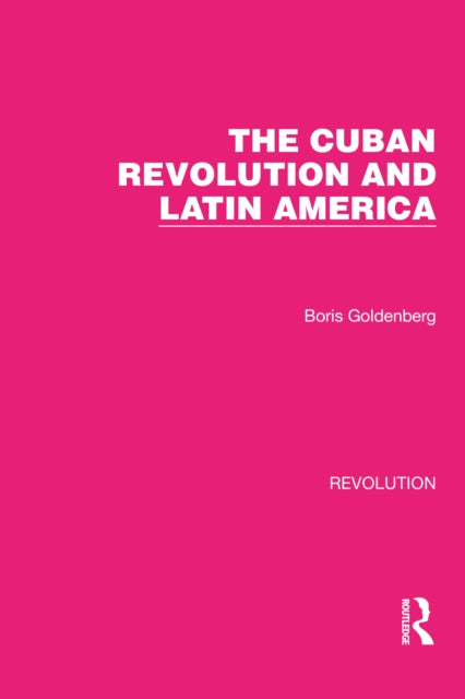 Book cover of: Cuban Revolution and Latin America. By: Boris Goldenberg