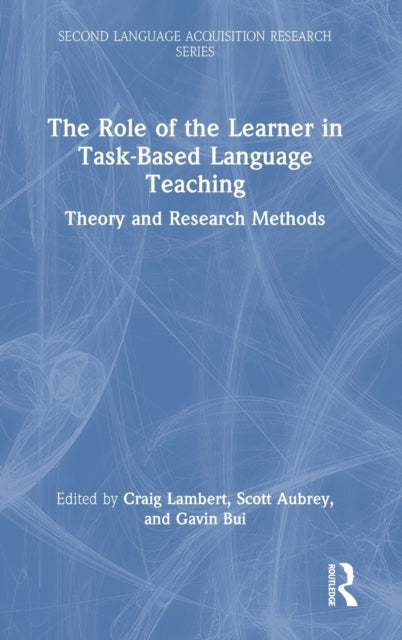 Book cover of: Role of the Learner in Task-Based Language Teaching. By: Craig Lambert