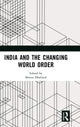Book cover of: India and the Changing World Order. By: Shveta Dhaliwal