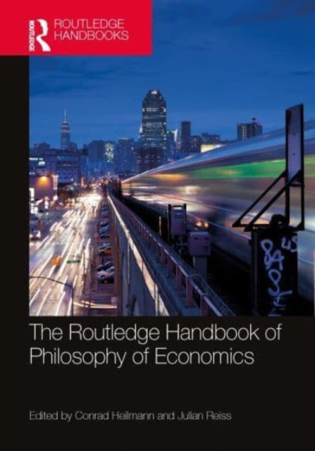 Book cover of: Routledge Handbook of the Philosophy of Economics. By: Conrad Heilmann
