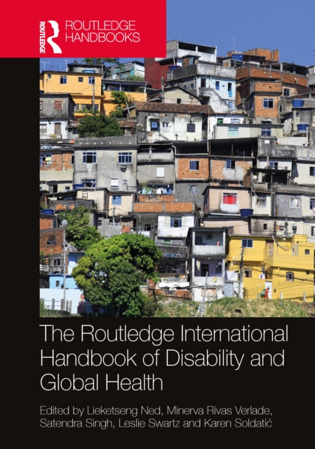 Book cover of: Routledge International Handbook of Disability and Global Health. By: Lieketseng Ned