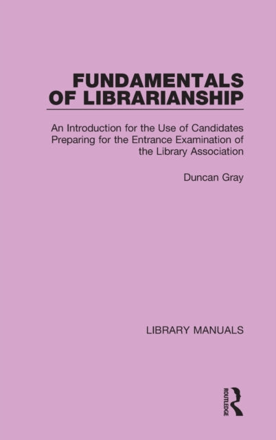Book cover of: Fundamentals of Librarianship. By: Duncan Gray