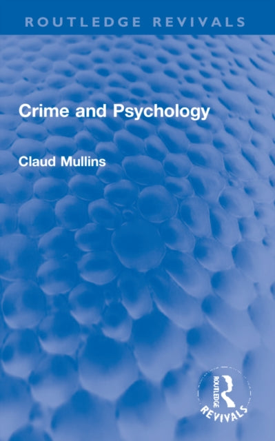 Book cover of: Crime and Psychology. By: Claud Mullins