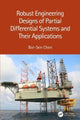 Book cover of: Robust Engineering Designs of Partial Differential Systems and Their Applications. By: Bor-Sen Chen