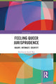 Book cover of: Feeling Queer Jurisprudence. By: Senthorun Sunil Raj