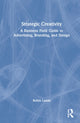 Book cover of: Strategic Creativity. By: Robin Landa