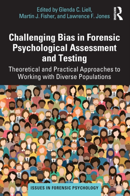 Book cover of: Challenging Bias in Forensic Psychological Assessment and Testing. By: Glenda C. Liell