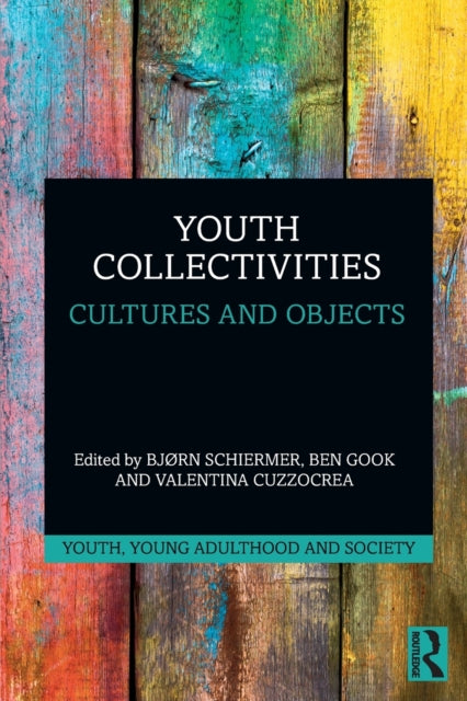 Book cover of: Youth Collectivities. By: Bjørn Schiermer