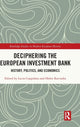 Book cover of: Deciphering the European Investment Bank. By: Lucia Coppolaro