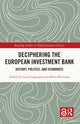 Book cover of: Deciphering the European Investment Bank. By: Lucia Coppolaro