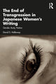 Book cover of: End of Transgression in Japanese Women’s Writing. By: David S. Holloway
