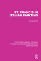 Book cover of: St. Francis in Italian Painting. By: George Kaftal