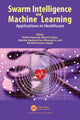 Book cover of: Swarm Intelligence and Machine Learning. By: Shikha Agarwal