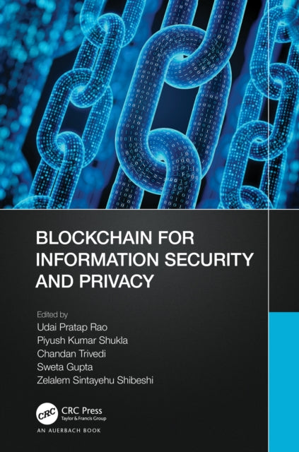 Book cover of: Blockchain for Information Security and Privacy. By: Udai Pratap Rao