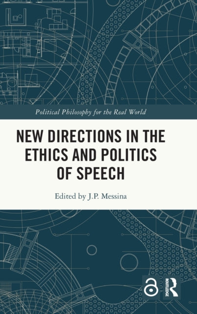 Book cover of: New Directions in the Ethics and Politics of Speech. By: J. P. Messina