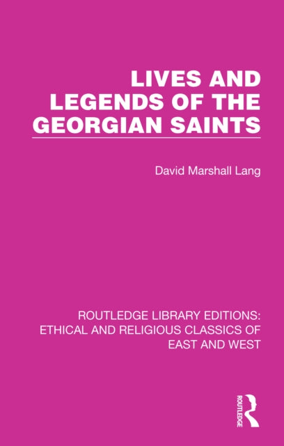 Book cover of: Lives and Legends of the Georgian Saints. By: David Marshall Lang