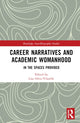 Book cover of: Career Narratives and Academic Womanhood. By: Lisa Ortiz-Vilarelle