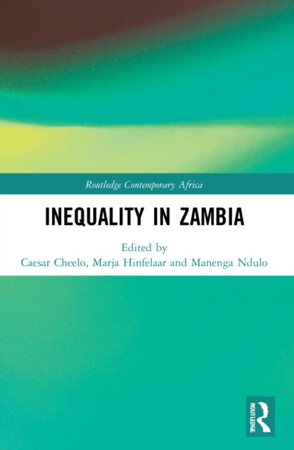 Book cover of: Inequality in Zambia. By: Caesar Cheelo