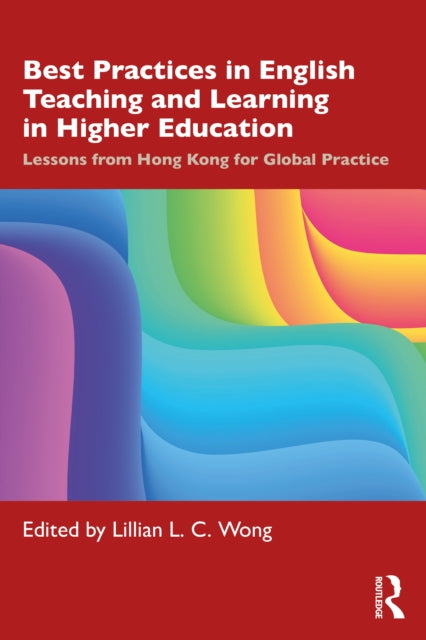 Book cover of: Best Practices in English Teaching and Learning in Higher Education. By: Lillian L. C. Wong