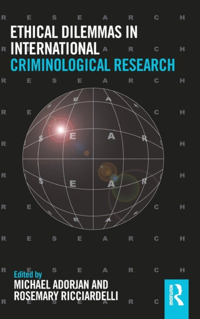 Book cover of: Ethical Dilemmas in International Criminological Research. By: Michael Adorjan