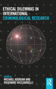Book cover of: Ethical Dilemmas in International Criminological Research. By: Michael Adorjan