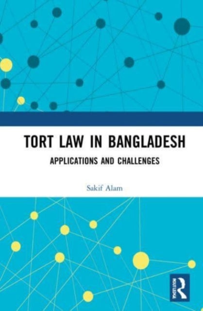 Book cover of: Tort Law in Bangladesh. By: Sakif Alam