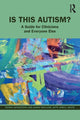 Book cover of: Is This Autism?. By: Donna A. Henderson
