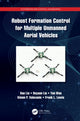 Book cover of: Robust Formation Control for Multiple Unmanned Aerial Vehicles. By: Hao Liu