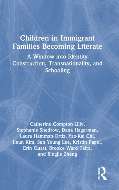 Book cover of: Children in Immigrant Families Becoming Literate. By: Catherine Compton-Lilly