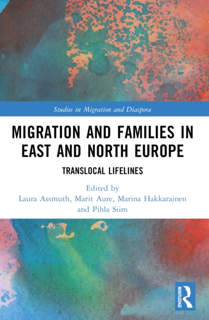 Book cover of: Migration and Families in East and North Europe