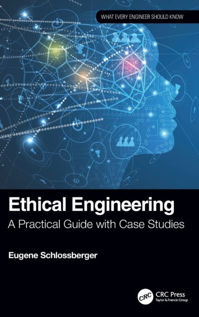 Book cover of: Ethical Engineering. By: Eugene Schlossberger