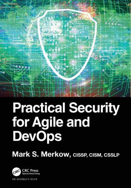 Book cover of: Practical Security for Agile and DevOps. By: Mark S. Merkow
