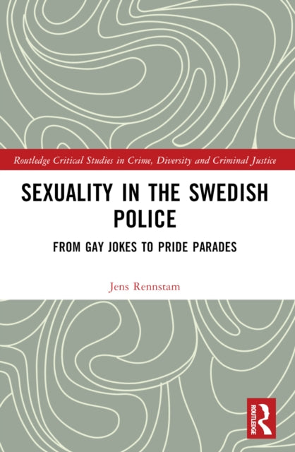 Book cover of: Sexuality in the Swedish Police. By: Jens Rennstam