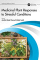 Book cover of: Medicinal Plant Responses to Stressful Conditions. By: Arafat Abdel Hamed Abdel Latef