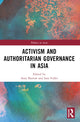 Book cover of: Activism and Authoritarian Governance in Asia. By: Amy Barrow