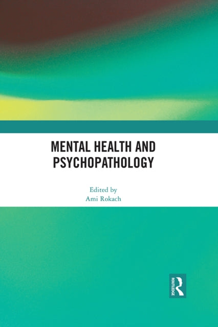 Book cover of: Mental Health and Psychopathology. By: Ami Rokach