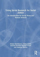 Book cover of: Using Social Research for Social Justice. By: Margot Rawsthorne