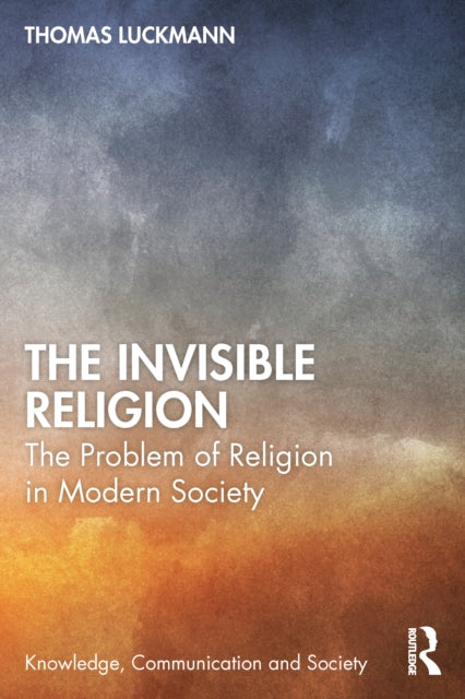 Book cover of: Invisible Religion. By: Thomas Luckmann