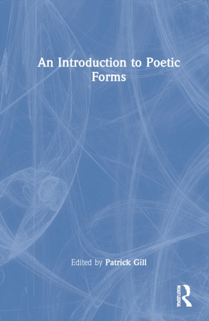 Book cover of: Introduction to Poetic Forms. By: Patrick Gill