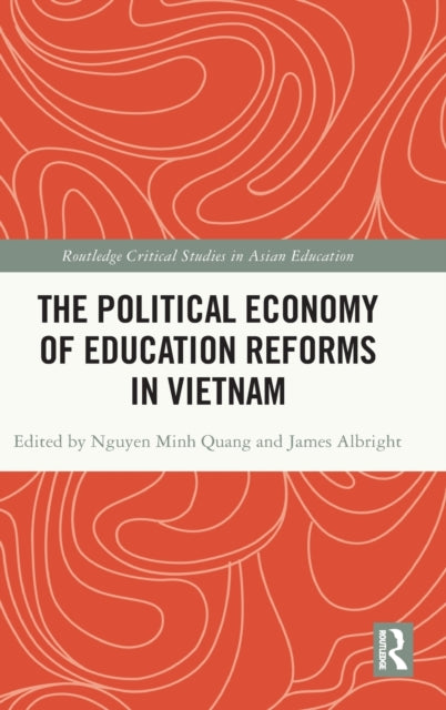 Book cover of: Political Economy of Education Reforms in Vietnam. By: Minh Quang Nguyen
