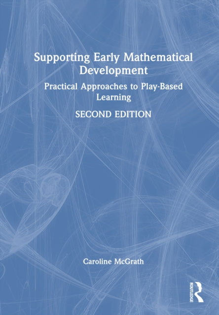 Book cover of: Supporting Early Mathematical Development. By: Caroline McGrath