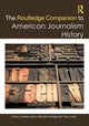 Book cover of: Routledge Companion to American Journalism History. By: Melita M. Garza