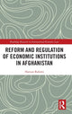 Book cover of: Reform and Regulation of Economic Institutions in Afghanistan. By: Haroun Rahimi