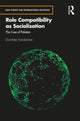 Book cover of: Role Compatibility as Socialization. By: Dorothée Vandamme