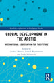 Book cover of: Global Development in the Arctic. By: Andrey Mineev